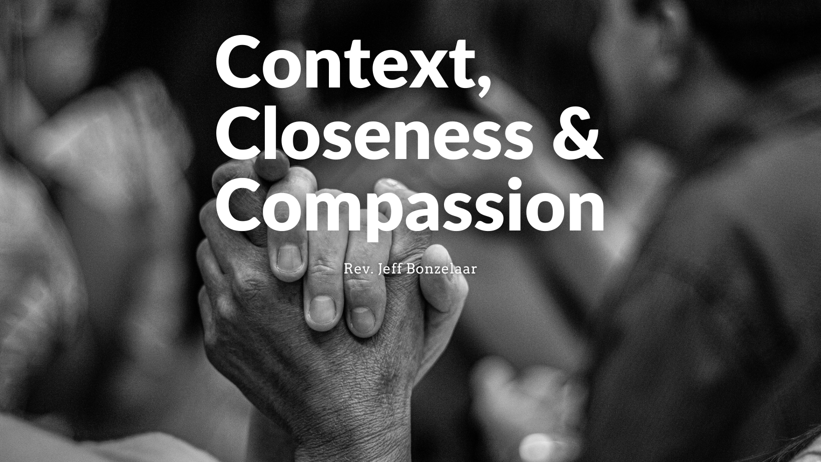 Context, Closeness & Compassion